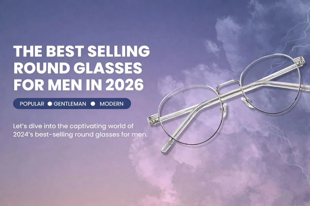The Best Selling Round Glasses For Men In 2026
